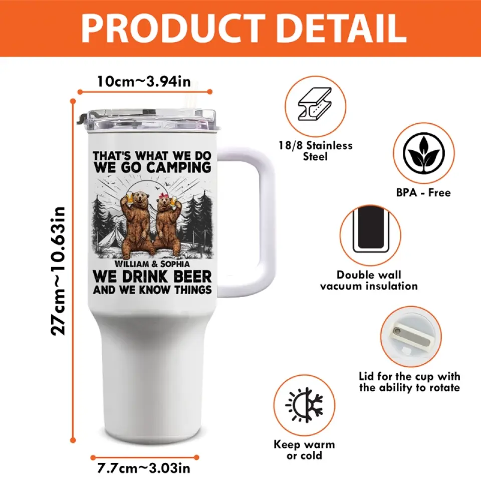 We Go Camping, We Drink Beer - Camping Personalized Custom 40 Oz Stainless Steel Tumbler With Handle - Gift For Camping Lovers