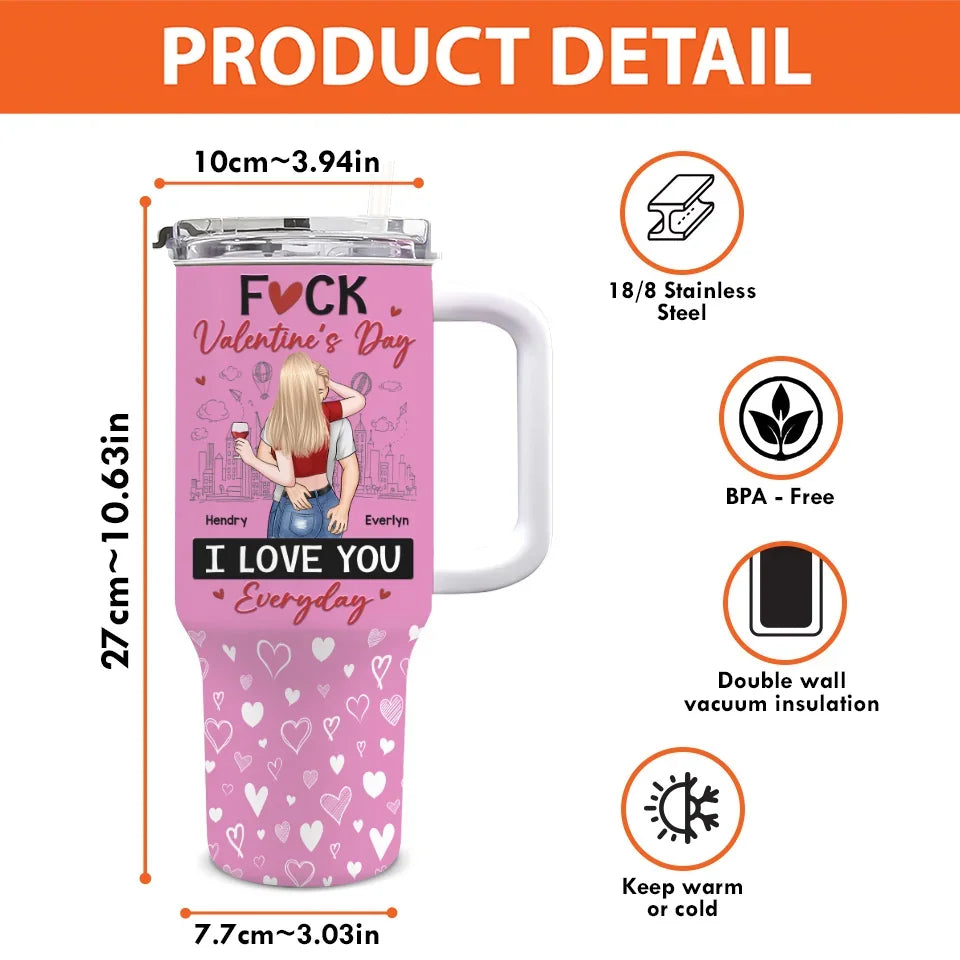 I Love You Everyday - Couple Personalized Custom 40 Oz Stainless Steel Tumbler With Handle - Valentine Gift For Husband Wife, Anniversary